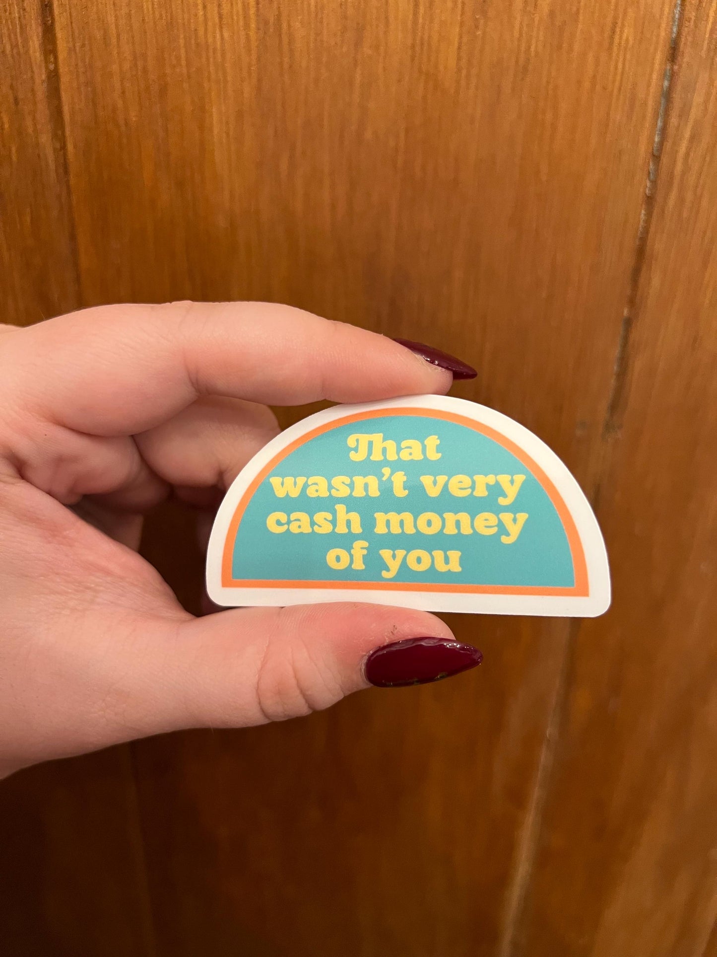 That wasn’t very cash money of you Sticker