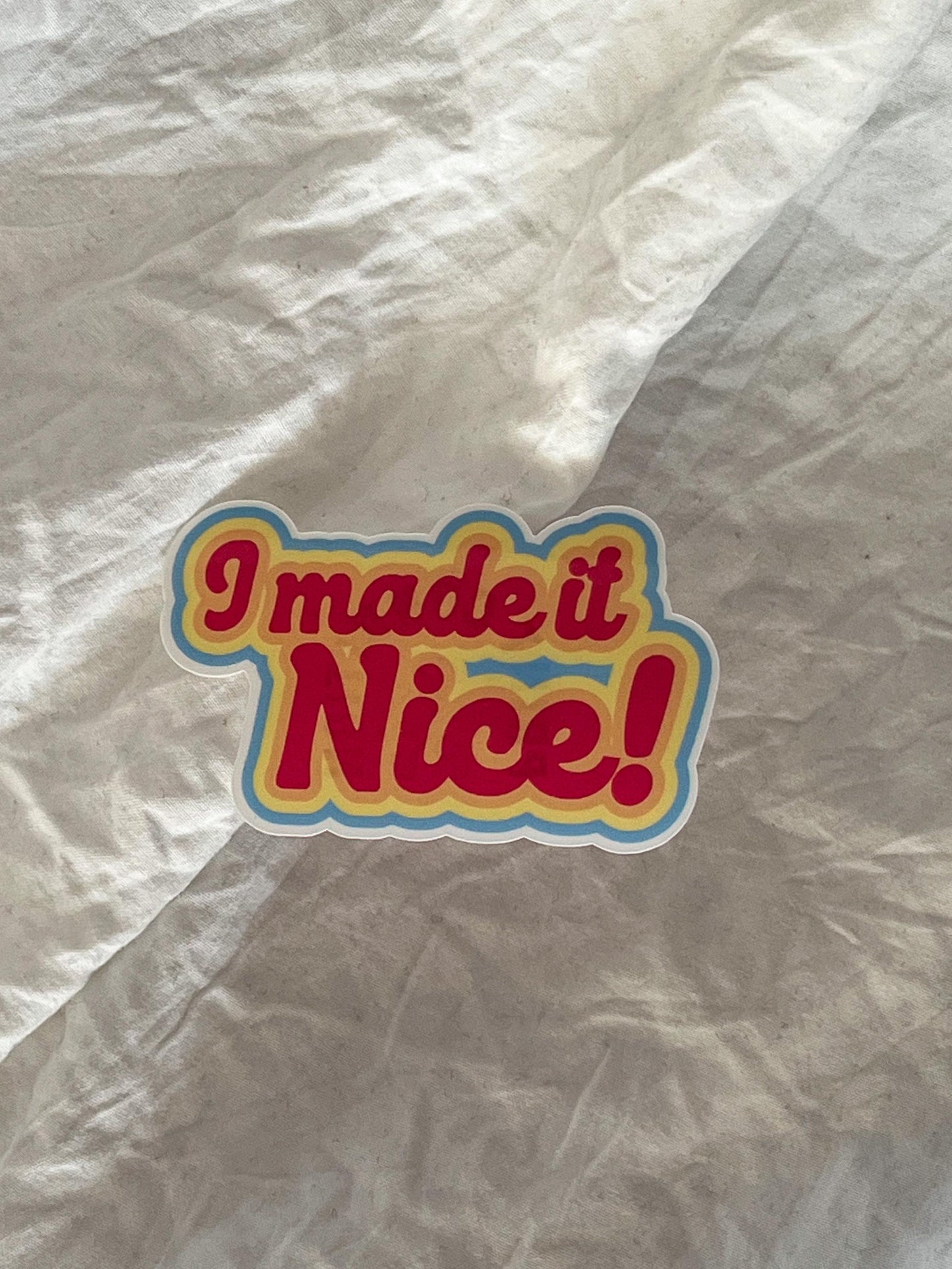 Dorinda Made it Nice Quote Sticker