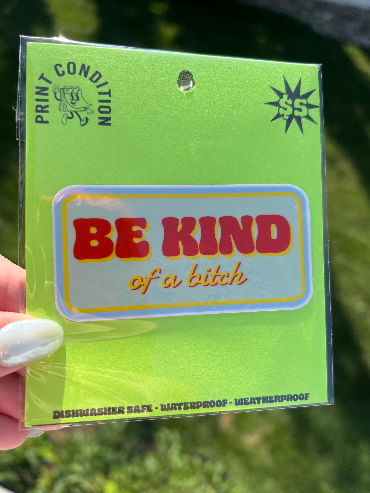 Be Kind (of a bitch) Sticker