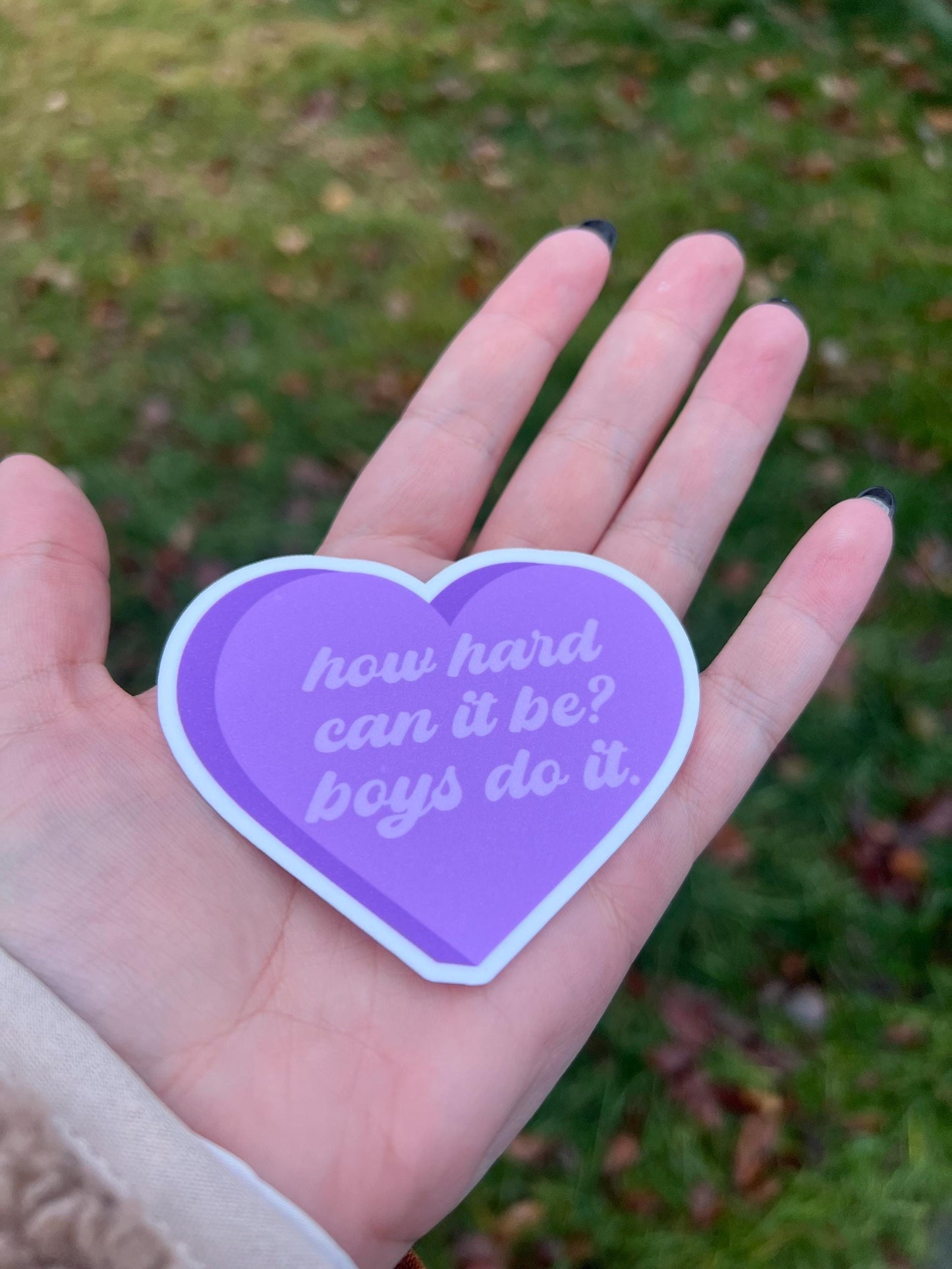 How hard can it be? Boys do it. Sticker