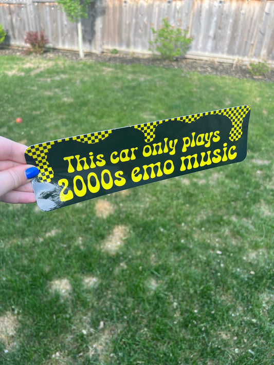 This car only plays 2000s emo Bumper Sticker