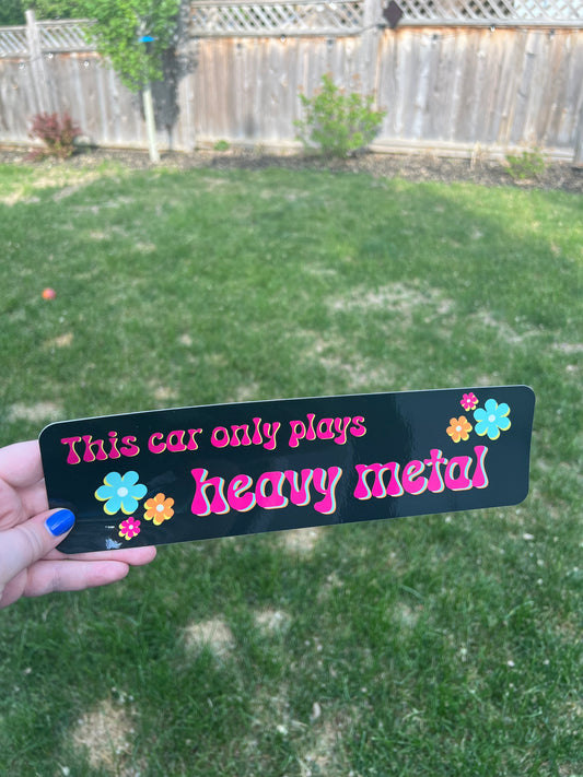 This car only plays heavy metal Bumper Sticker