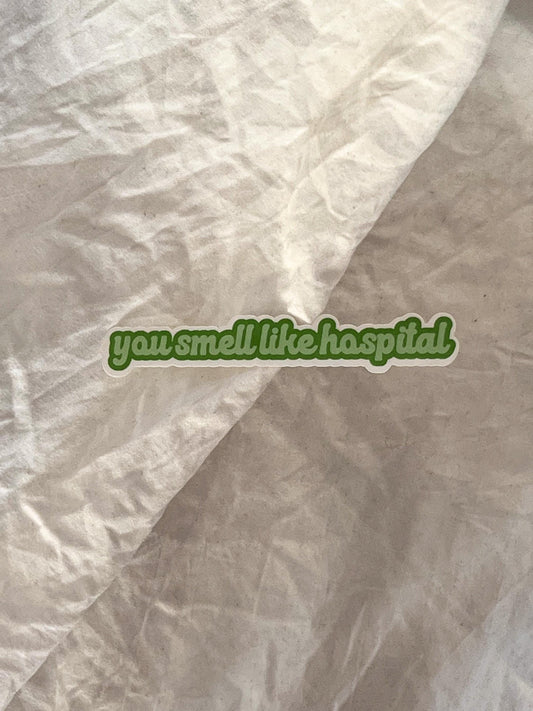 Mary’s Hospital Smell Quote Sticker