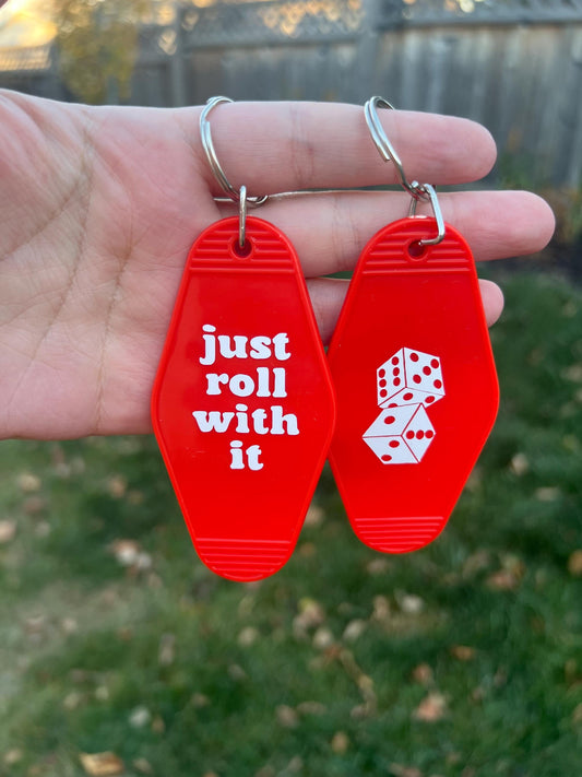 Just Roll With It Keychain