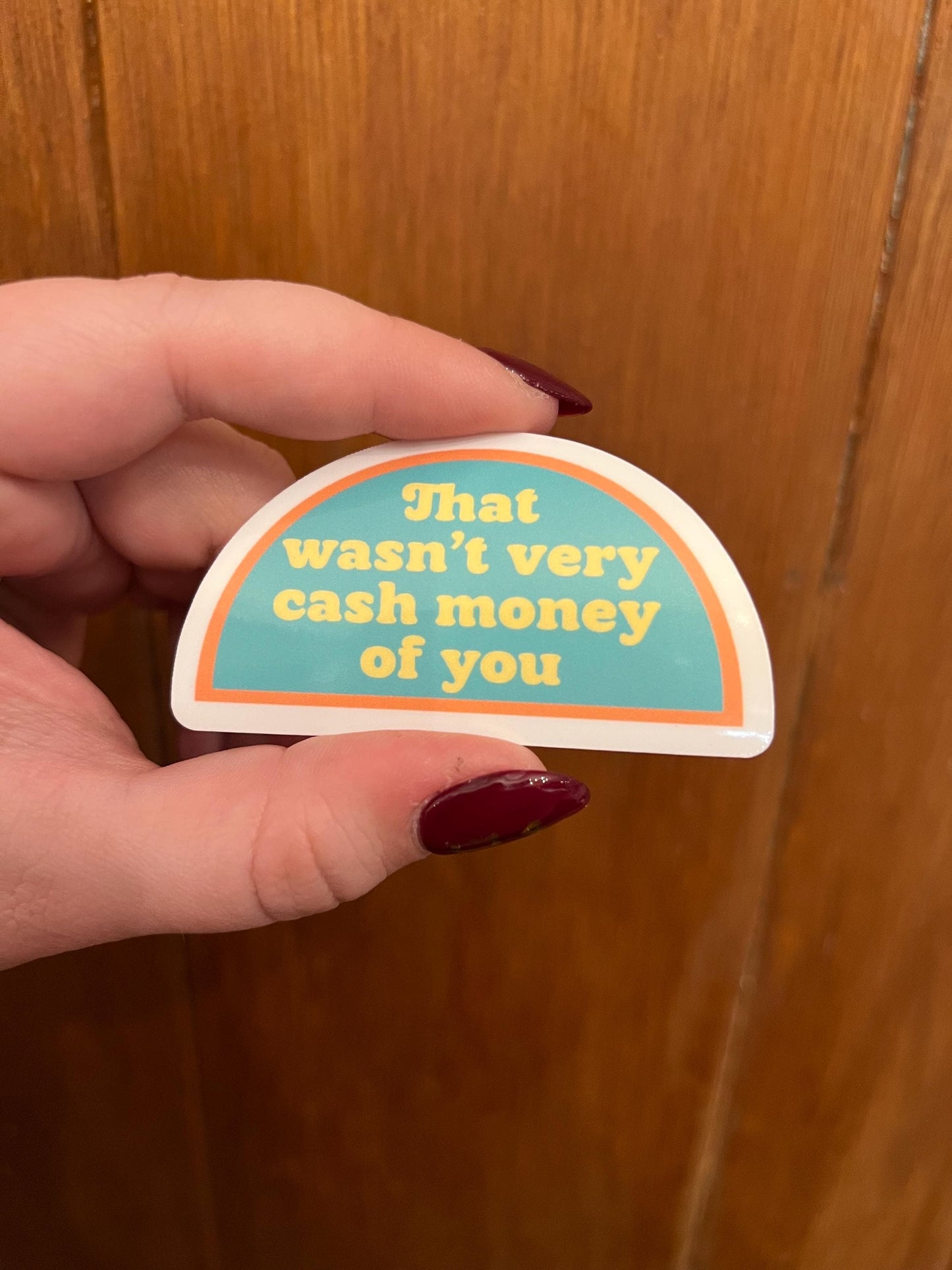 That wasn’t very cash money of you Sticker